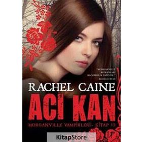 Acı Kan - Rachel Caine