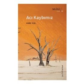 Acı Kaybımız - Kamil Yeşil - Muhit Kitap
