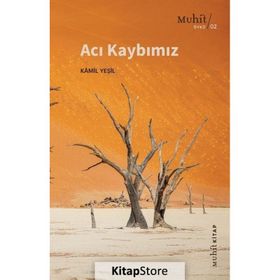 Acı Kaybımız - Kamil Yeşil - Muhit Kitap