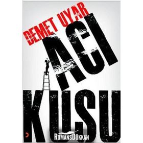 ACI KUŞU - DEMET UYAR