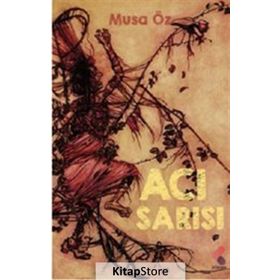 Acı Sarısı - Musa Öz