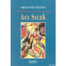 ACI SICAK - ABDULLAH RIZA ERGÜVEN