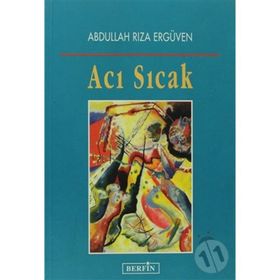 ACI SICAK - ABDULLAH RIZA ERGÜVEN