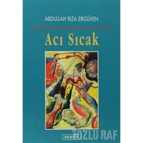 ACI SICAK - ABDULLAH RIZA ERGÜVEN