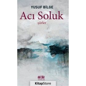 Acı Soluk - Yusuf Bilge