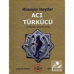 Acı Türkücü - Hüseyin Haydar