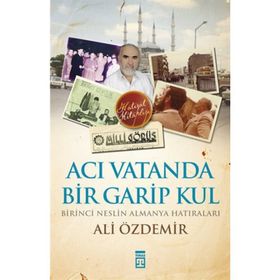 Acı Vatanda Bir Garip Kul - Ali Özdemir