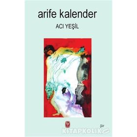 Acı Yeşil - Arife Kalender