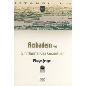 ACIBADEM VE SINIRLARINA KISA GEZINTILER - GENEL