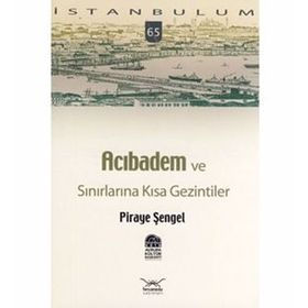 ACIBADEM VE SINIRLARINA KISA GEZINTILER - GENEL