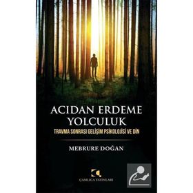 Acıdan Erdeme Yolculuk - Mebrure Doğan