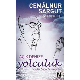 Açık Denize Yolculuk / Cemalnur Sargut