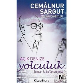 Açık Denize Yolculuk / Cemalnur Sargut