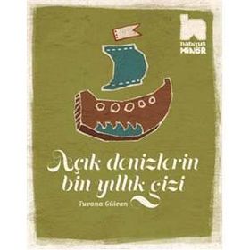 Açık Denizlerin Bin Yıllık Gizi - Tuvana Gülcan