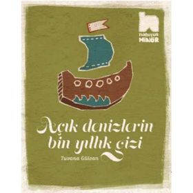 Açık Denizlerin Bin Yıllık Gizi - Tuvana Gülcan
