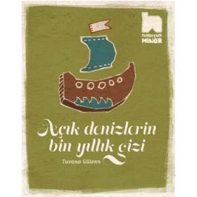 Açık Denizlerin Bin Yıllık Gizi - Tuvana Gülcan