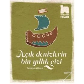 Açık Denizlerin Bin Yıllık Gizi - Tuvana Gülcan