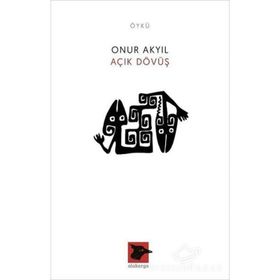 Açık Dövüş - Onur Akyıl