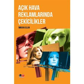 Açık Hava Reklamlarında Çekicilikler - İmran Aslan