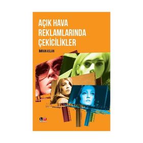 Açık Hava Reklamlarında Çekicilikler - İmran Aslan