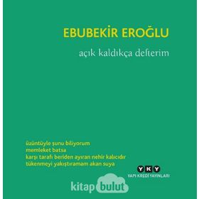 Açık Kaldıkça Defterim - Ebubekir Eroğlu