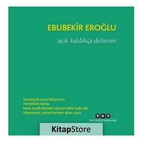 Açık Kaldıkça Defterim - Ebubekir Eroğlu