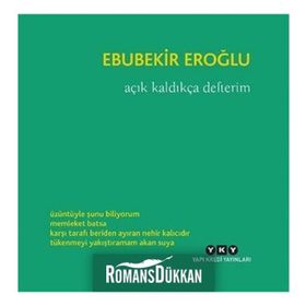 Açık Kaldıkça Defterim - Ebubekir Eroğlu
