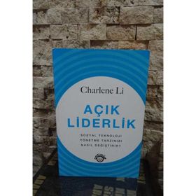 AÇIK LIDERLIK SOSYAL TEKNOLOJI YÖNETME TARZINIZI NASIL DEĞİŞTİRİR? - CHARLENE LI