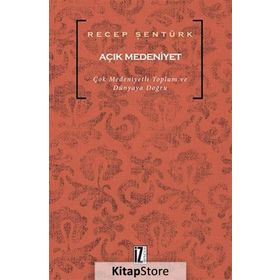 Açık Medeniyet - Recep Şentürk