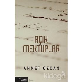 AÇIK MEKTUPLAR - AHMET ÖZCAN