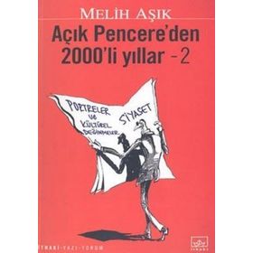 AÇIK PENCERE'DEN 2000'LI YILLAR 1 - MELIH AŞIK