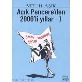 AÇIK PENCERE'DEN 2000'LI YILLAR 1 - MELIH AŞIK