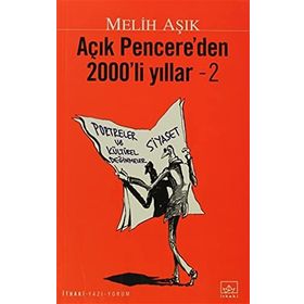 AÇIK PENCERE'DEN 2000'LI YILLAR 1 - MELIH AŞIK