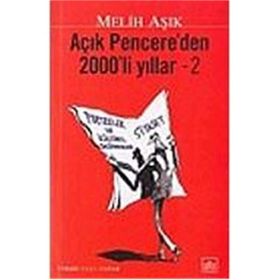 AÇIK PENCERE'DEN 2000'LI YILLAR 1 - MELIH AŞIK