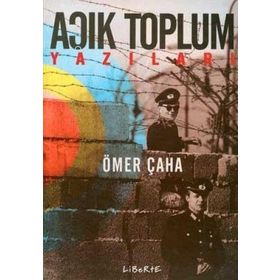 AÇIK TOPLUM YAZILARI - ÖMER ÇAHA