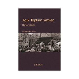 AÇIK TOPLUM YAZILARI - ÖMER ÇAHA