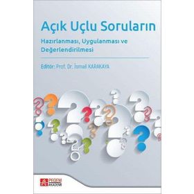 Açık Uçlu Soruların Hazırlanması Uygulanması ve Değerlendirilmesi - Pegem Akademi Yayıncılık