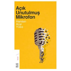 Açık Unutulmuş Mikrofon - Handan Acar Yıldız