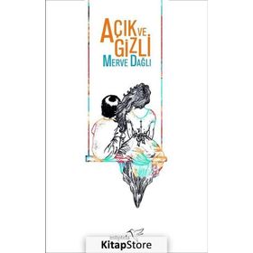 Açık Ve Gizli - Merve Dağlı