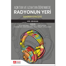Açık ve Uzaktan Öğrenmede Radyonun Yeri - Pegem Akademi Yayıncılık