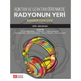 Açık ve Uzaktan Öğrenmede Radyonun Yeri - Pegem Akademi Yayıncılık