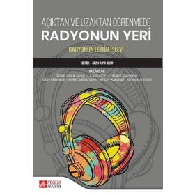 Açık ve Uzaktan Öğrenmede Radyonun Yeri - Pegem Akademi Yayıncılık