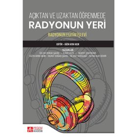 Açık ve Uzaktan Öğrenmede Radyonun Yeri - Pegem Akademi Yayıncılık