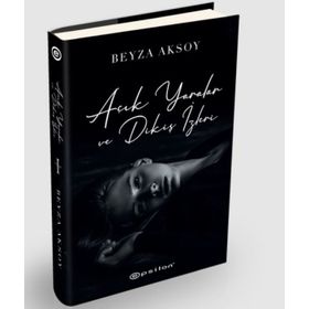 Açık Yaralar ve Dikiş İzleri