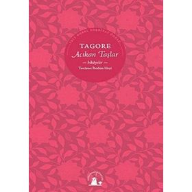 ACIKAN TAŞLAR HKAYELER - RABINDRANATH TAGORE