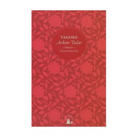 ACIKAN TAŞLAR HKAYELER - RABINDRANATH TAGORE