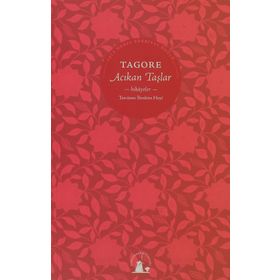ACIKAN TAŞLAR HKAYELER - RABINDRANATH TAGORE