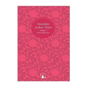 ACIKAN TAŞLAR HKAYELER - RABINDRANATH TAGORE