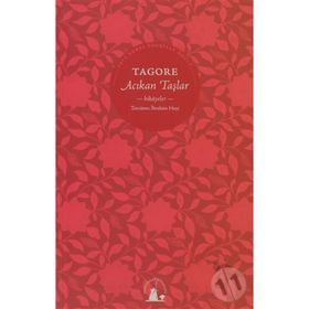 ACIKAN TAŞLAR - RABINDRANATH TAGORE