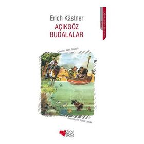 AÇIKGÖZ BUDALALAR - ERICH KASTNER